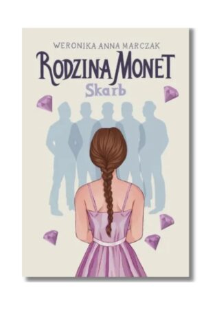 Recenzja Książki Rodzina Monet Skarb Weronika Anna Marczak