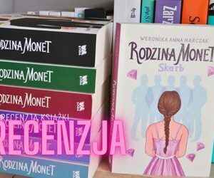 Recenzja Video Rodzina Monet Skarb – Weronika Anna Marczak