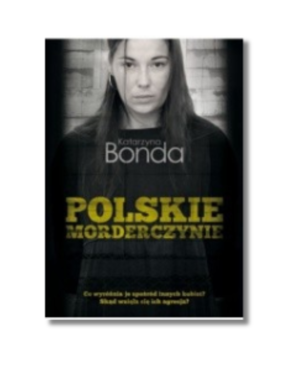 Recenzja Książki Polskie Morderczynie Katarzyna Bonda