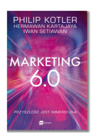 Recenzja Książki Marketing 6.0 Philip Kotler