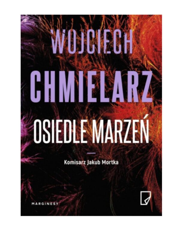 Osiedle Marzeń Wojciech Chmielarz