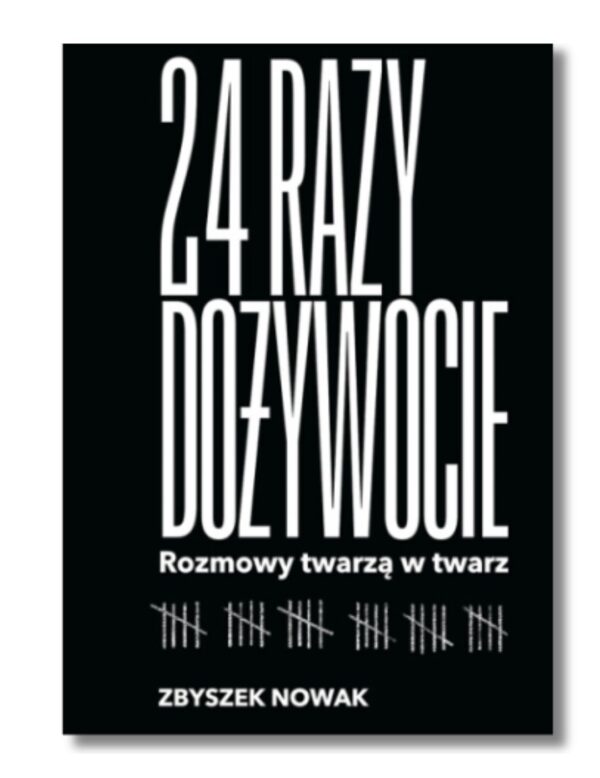 Recenzja książki 24 razy dożywocie Zbyszek Nowak 
