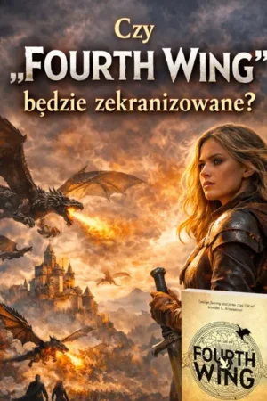 Czy „Fourth Wing” będzie zekranizowane