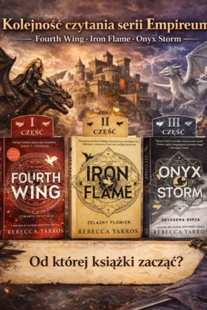 Jak czytać serie Empireum Rebeccy Yarros