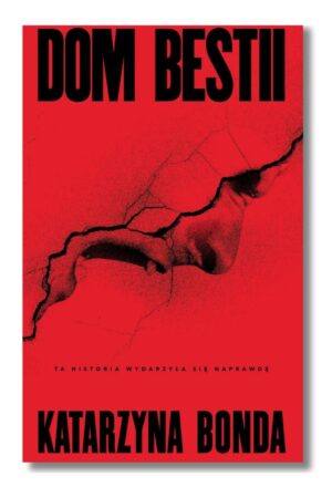 Dom Bestii Katarzyna Bonda